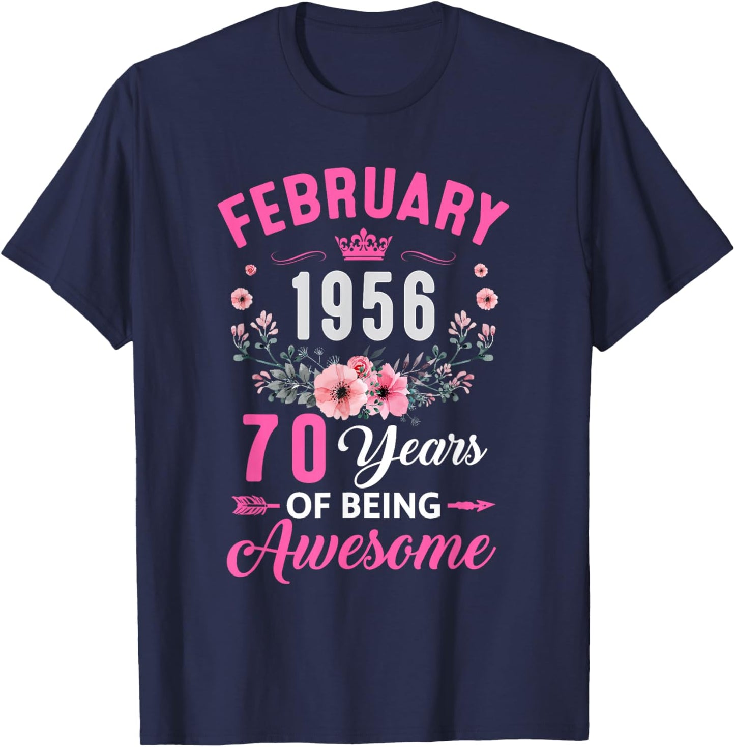 Awesome Since 1956 70 Years Old February 70Th Birthday Women T-Shirt - T-Shirt | Navy