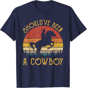 I Should Have Been A Cowboy T-Shirt - T-Shirt | Navy