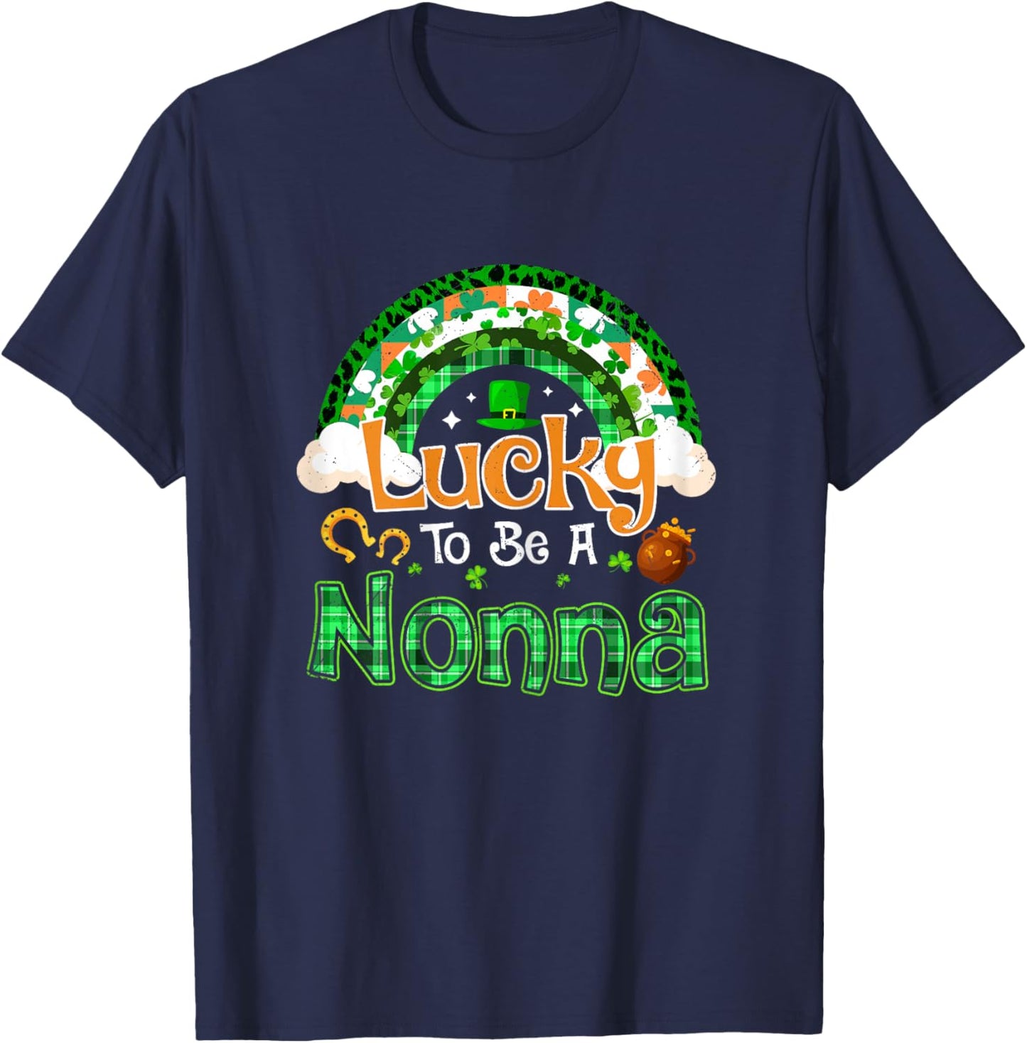 Lucky to Be Nonna Grandma Shamrock Rainbow St Patricks Day T-Shirt - T-Shirt | Navy