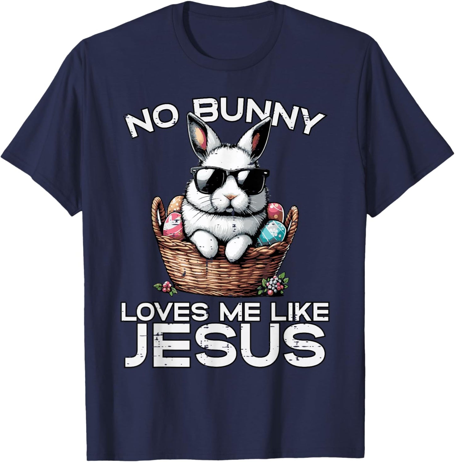 Easter No Bunny Loves Me Like Jesus Christian Men Women Kids T-Shirt - T-Shirt | Navy