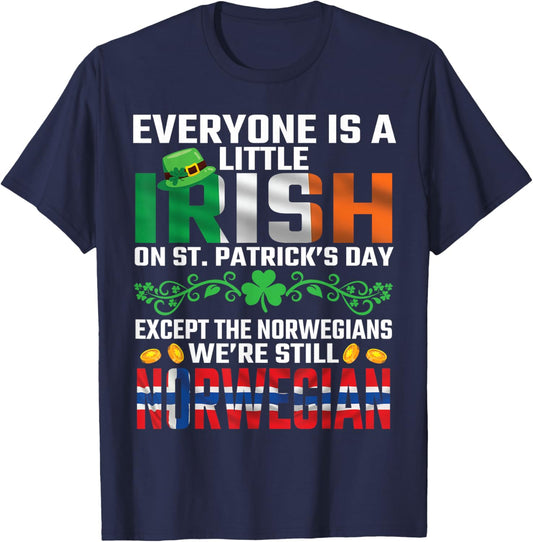 Everyone is A Little Irish Except Norwegian St Patricks Day T-Shirt - T-Shirt | Navy