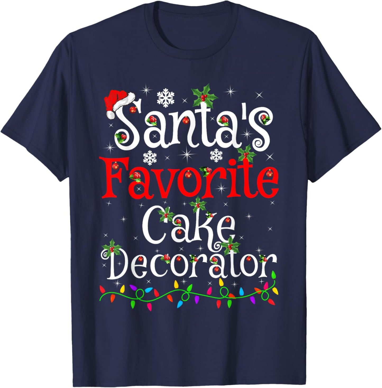 Santa Favorite Cake Decorator Christmas Family Funny Xmas T-Shirt - T-Shirt | Navy