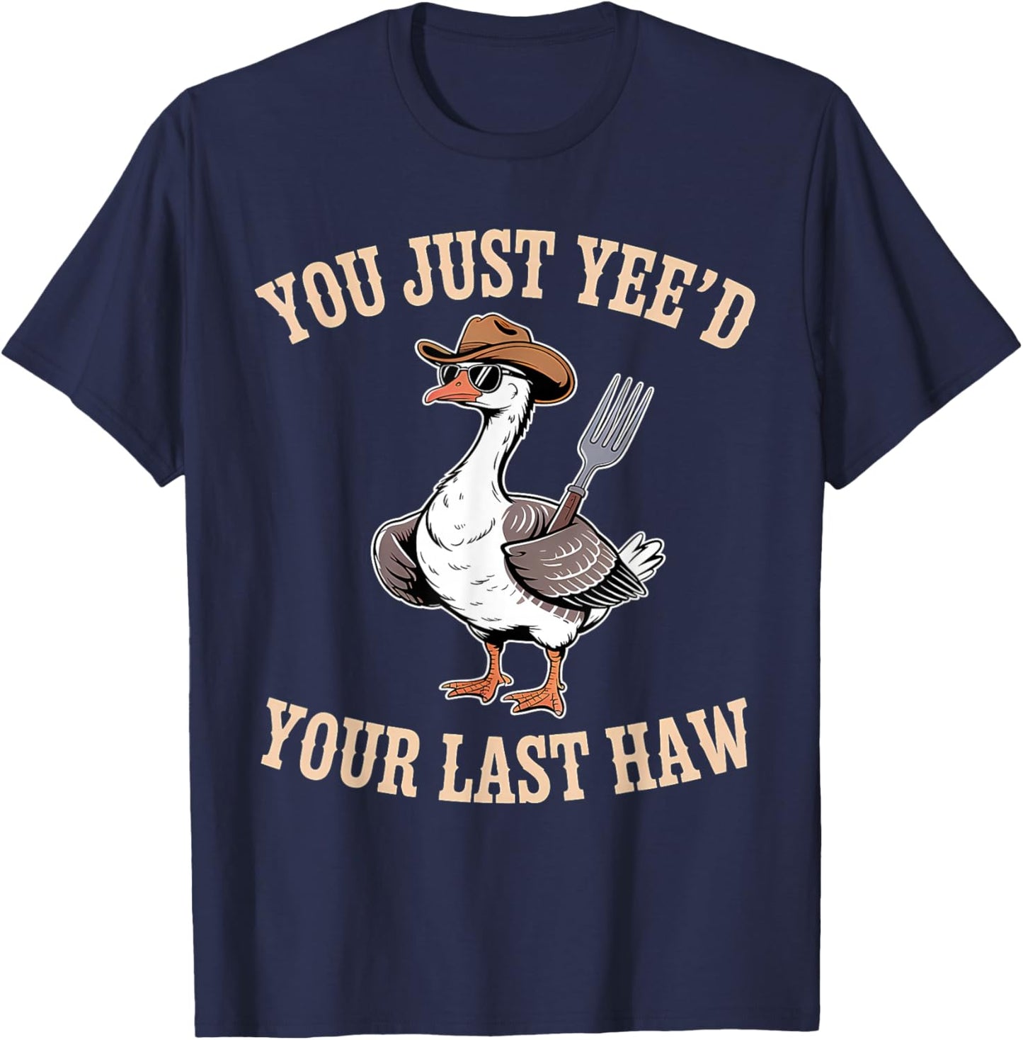 You Just Yee'd Your Last Haw Funny Country Western Cowboy T-Shirt - T-Shirt | Navy