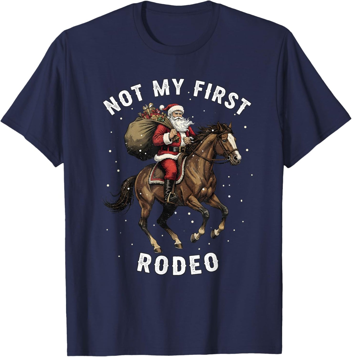 Not My First Rodeo Cowboy Santa Horse Christmas T-Shirt - T-Shirt | Navy