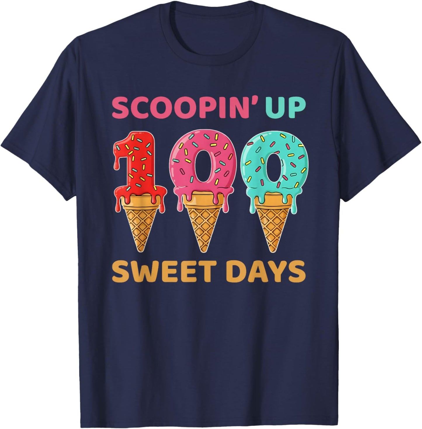 Scooping Up 100 Sweet Days 100th Day of School T-Shirt - T-Shirt | Navy