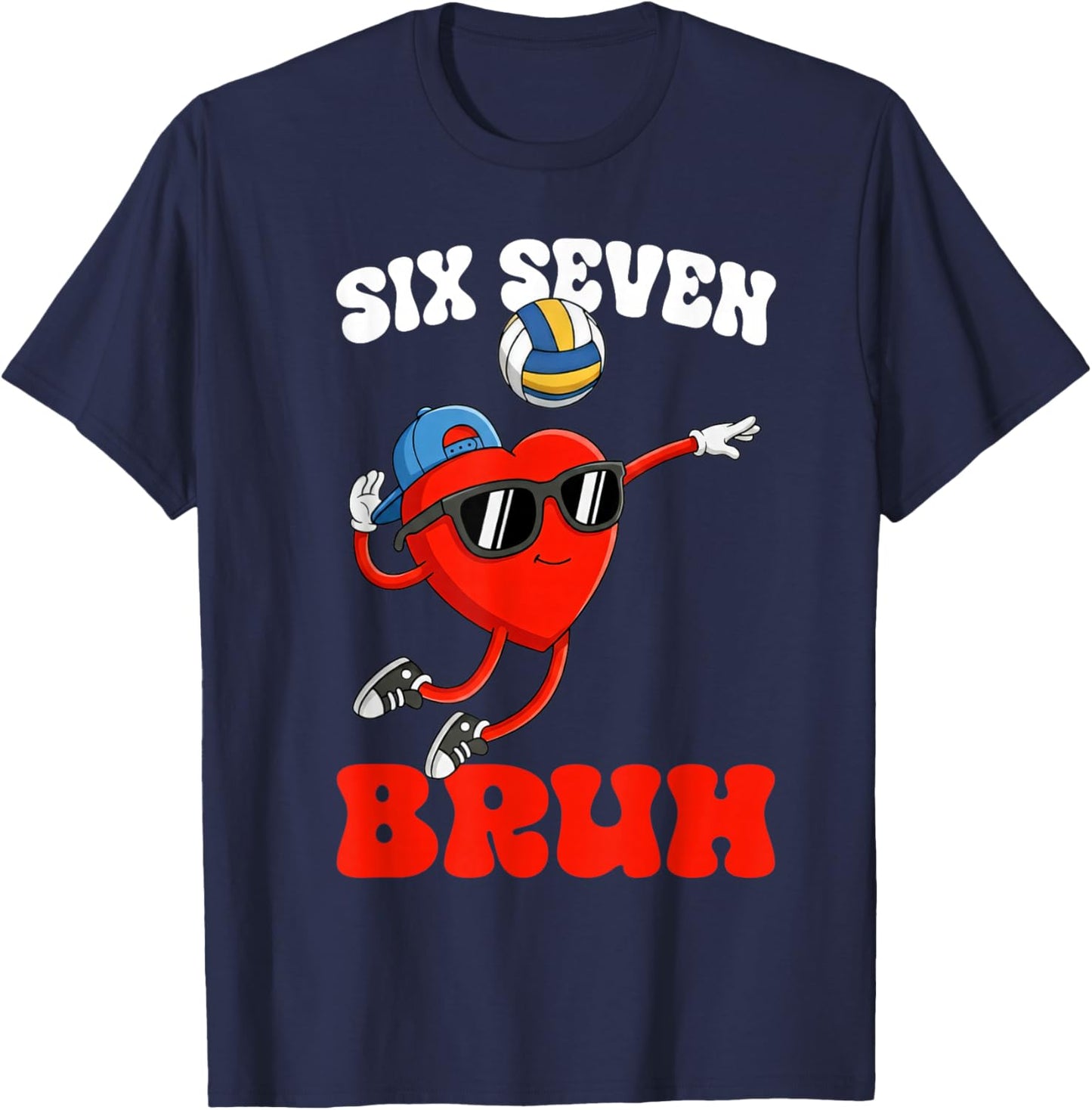 Volleyball 67 Six Seven Bruh Meme Heart Funny Valentine Gift T-Shirt - T-Shirt | Navy
