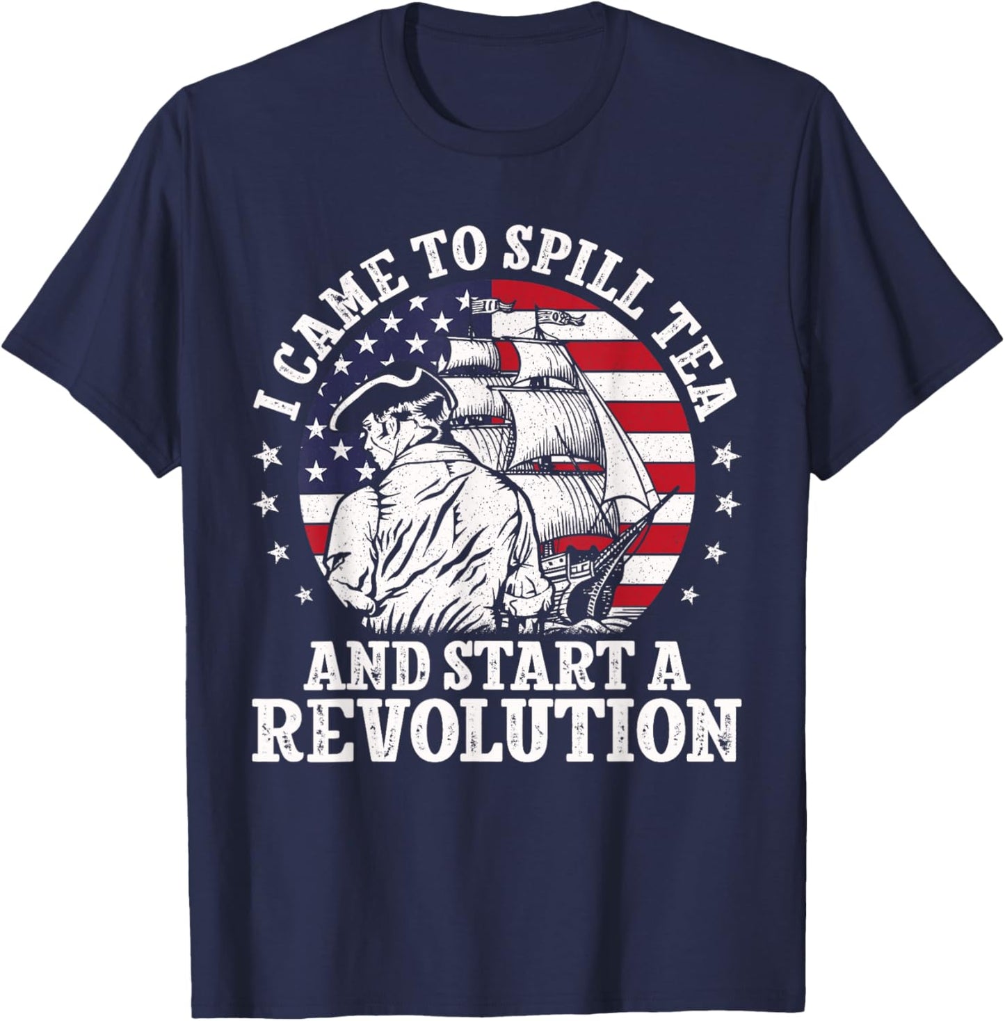 I Came to Spill Tea Party Historian American History Boston T-Shirt - T-Shirt | Navy