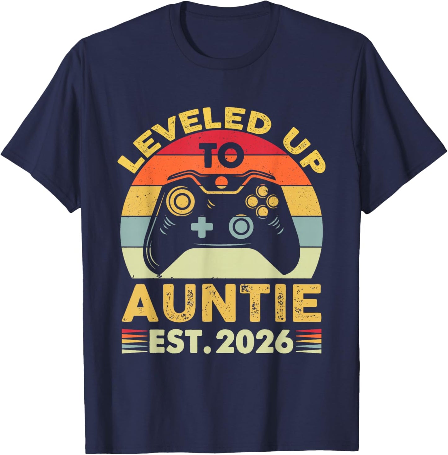 New Aunt 2026 Funny I Leveled Up to Auntie Est. 2026 Gamer T-Shirt - T-Shirt | Navy