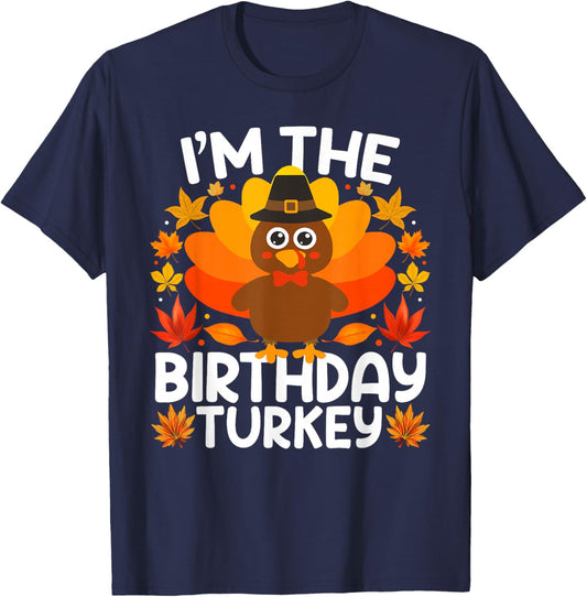 I'm The Birthday Turkey Funny Thanksgiving Family Matching T-Shirt - T-Shirt | Navy