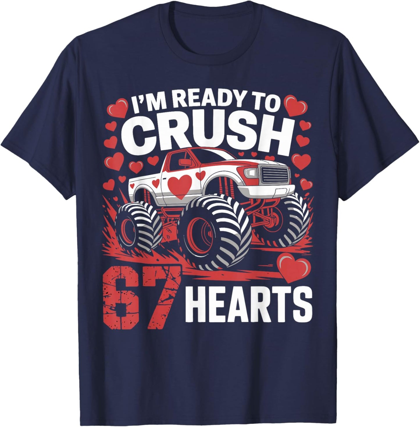 I'm Ready to Crush 67 Hearts Boys Valentines Design T-Shirt - T-Shirt | Navy