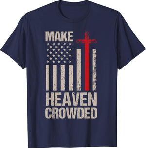 Make Heaven Crowded American Flag Patriotic T-Shirt - T-Shirt | Navy