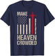 Make Heaven Crowded American Flag Patriotic T-Shirt - T-Shirt | Navy