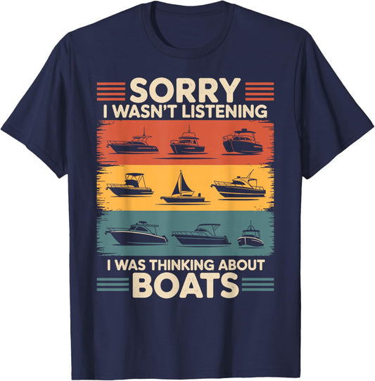 Boating Sorry I was Thinking About Boats T-Shirt - T-Shirt | Navy