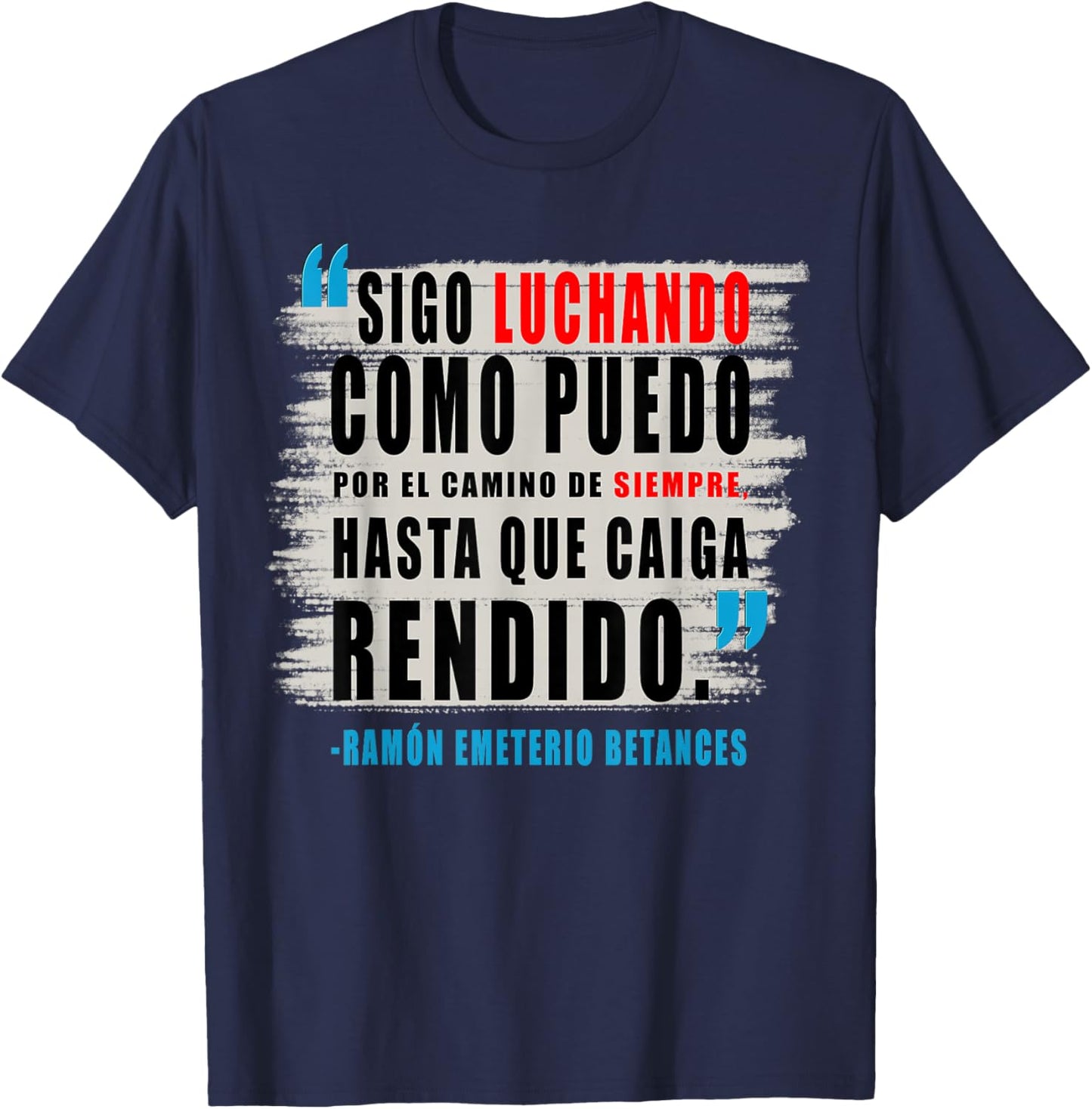 Ramón Emeterio Betances Quote T-Shirt - T-Shirt | Navy