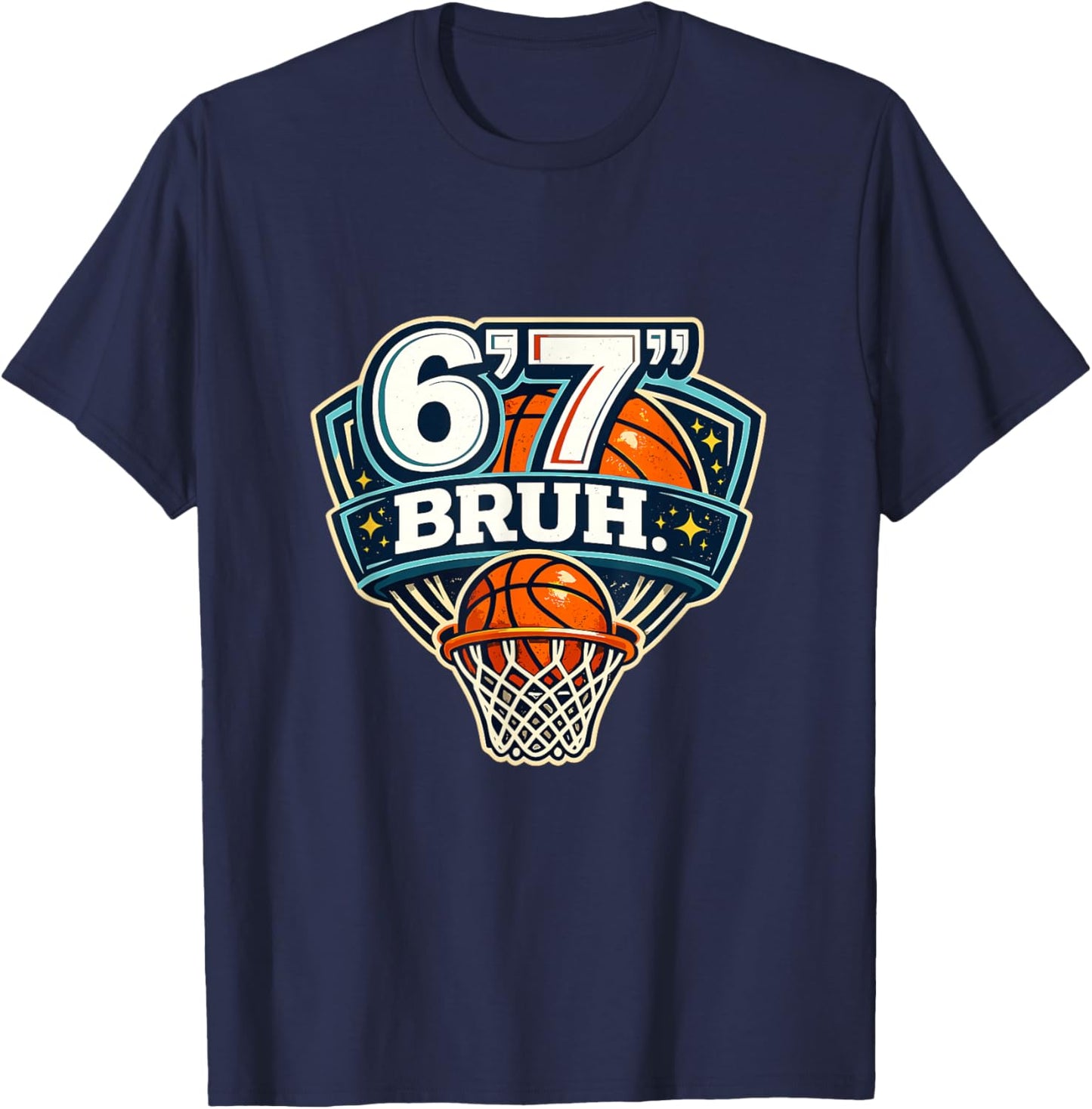 67 Bruh Six Seven Funny Basketball T-Shirt - T-Shirt | Navy