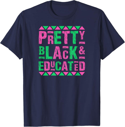 Pretty Black and Educated Black History Month T-Shirt - T-Shirt | Navy