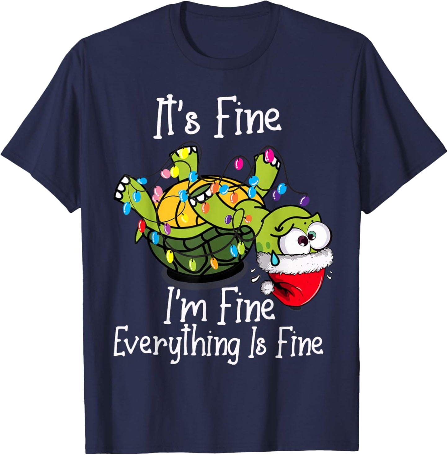 Funny Christmas Turtle It's fine I'm fine Everything is fine T-Shirt - T-Shirt | Navy