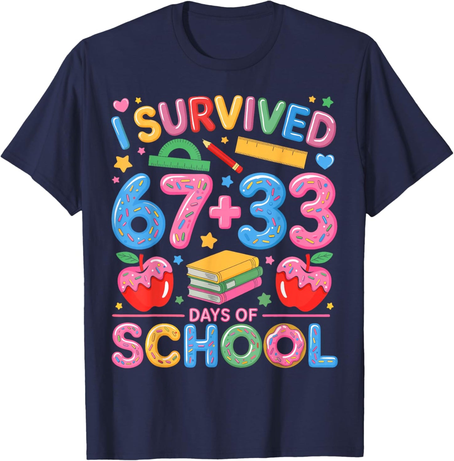 I Survived 67 33 Days of School Happy 100 Days of School T-Shirt - T-Shirt | Navy