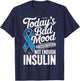 Todays Bad Mood is Brought to You by Not Enough Insulin T-Shirt - T-Shirt | Navy