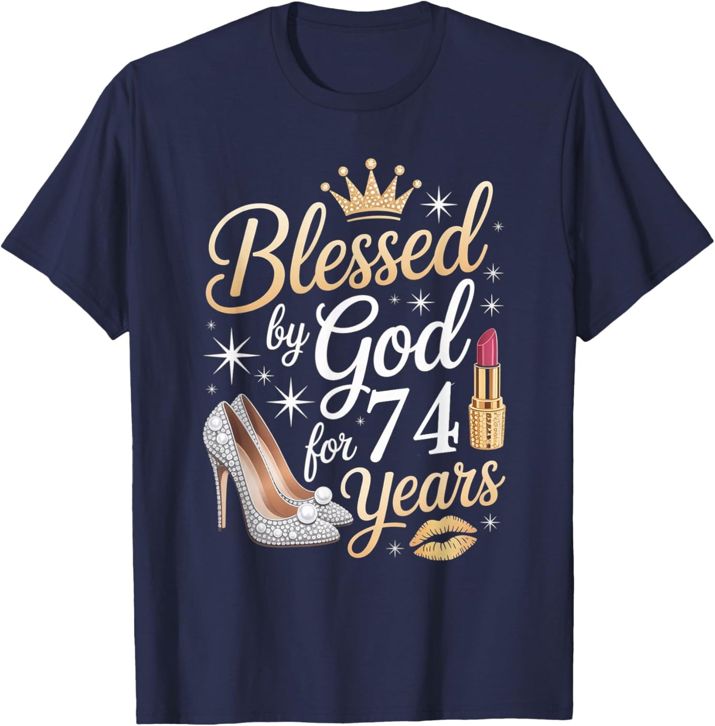 Blessed by God for 74 Years Happy 74th Birthday T-Shirt - T-Shirt | Navy