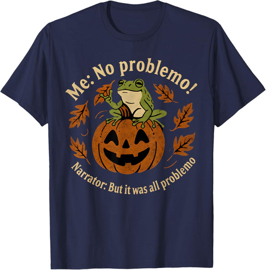 Me No Problemo Narrator But It was All Problemo Halloween T-Shirt - T-Shirt | Navy