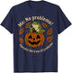 Me No Problemo Narrator But It was All Problemo Halloween T-Shirt - T-Shirt | Navy