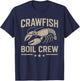 Crawfish Boil Crew Vintage Crayfish Crawdad Party Men Dad T-Shirt - T-Shirt | Navy