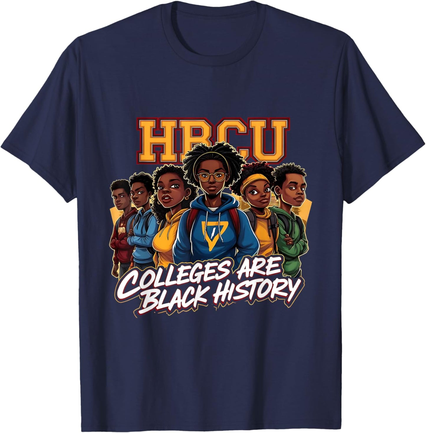 HBCU Colleges Black History African American Students T-Shirt - T-Shirt | Navy