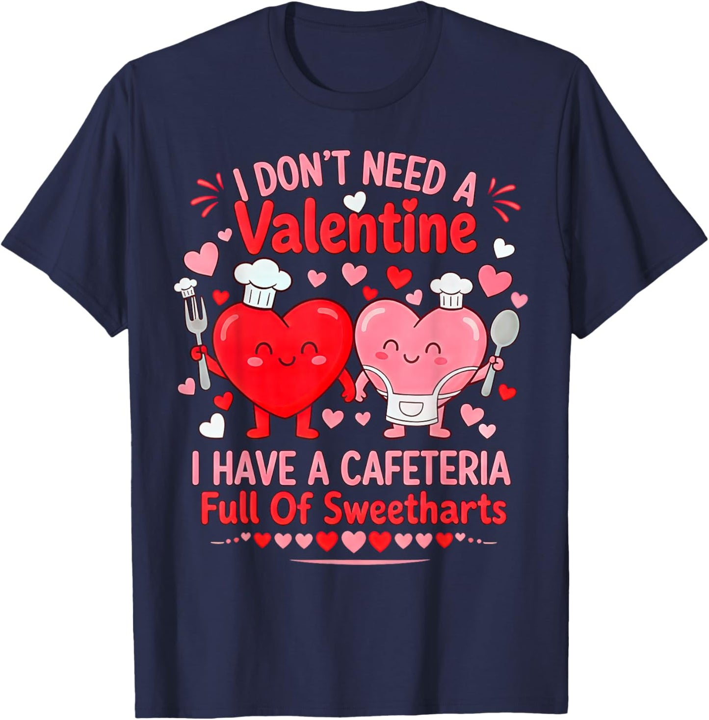 Funny Lunch Lady Valentine's Day Life School Cafeteria Lover T-Shirt - T-Shirt | Navy