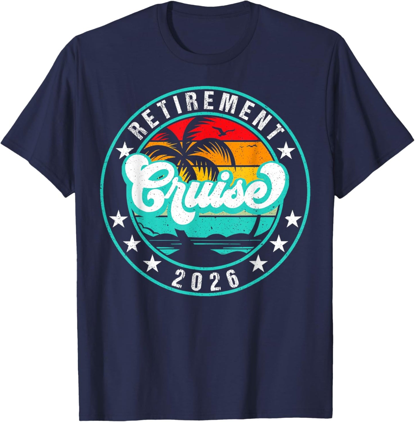 Retirement Cruise 2026 Retired Cruising Summer Vacation T-Shirt - T-Shirt | Navy