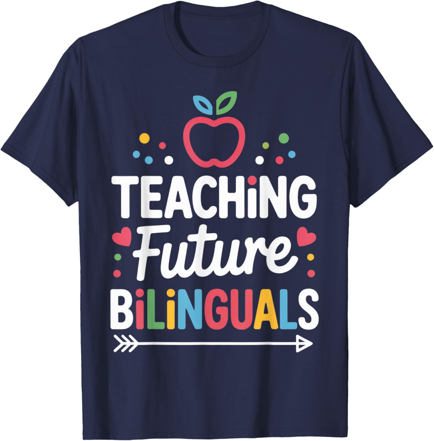 Teaching Future Bilinguals Language Teachers Pride School T-Shirt - T-Shirt | Navy