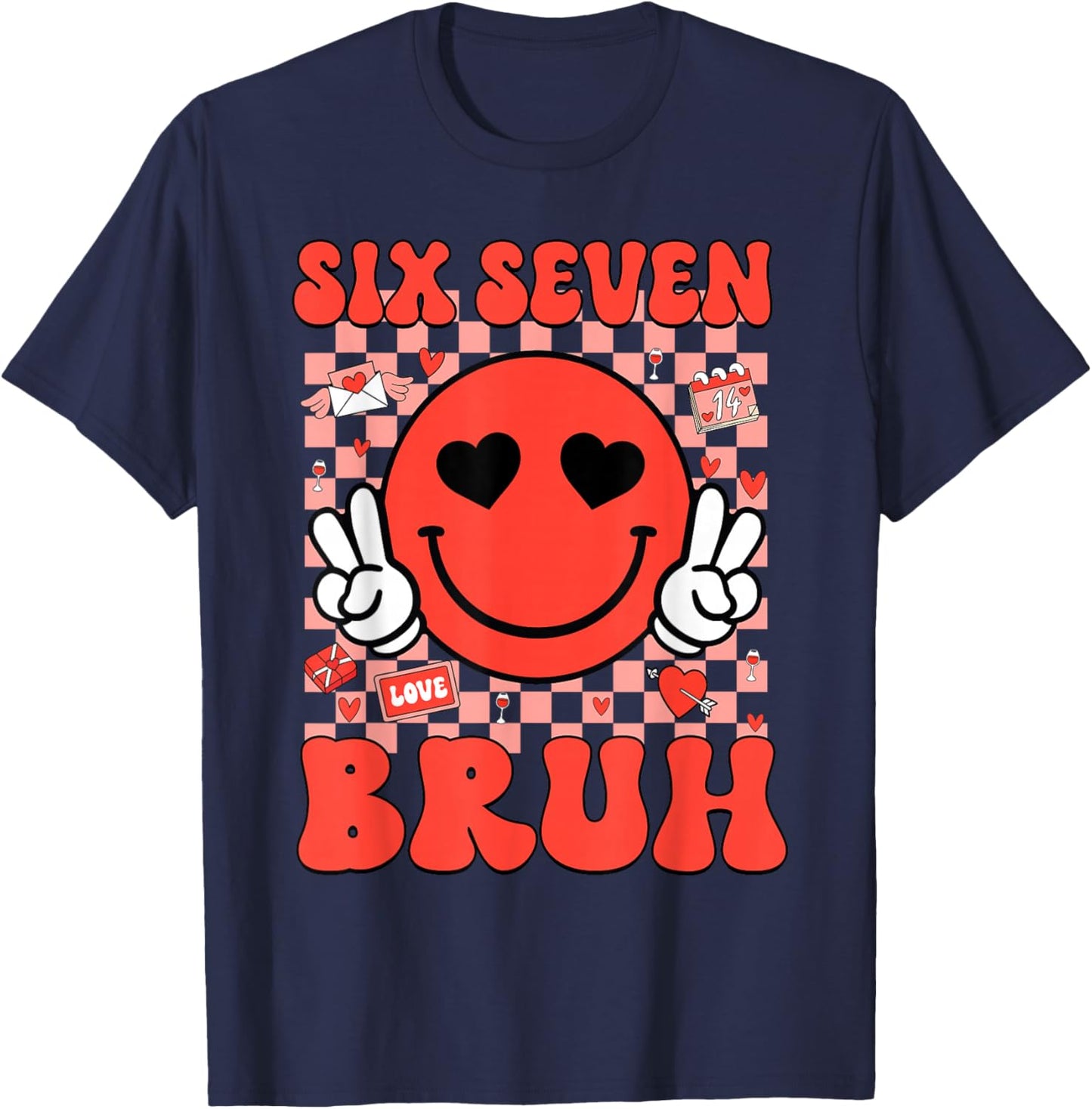 67 Meme Six Seven 6 7 Bruh Valentine Heart Boys Girls Kids T-Shirt - T-Shirt | Navy