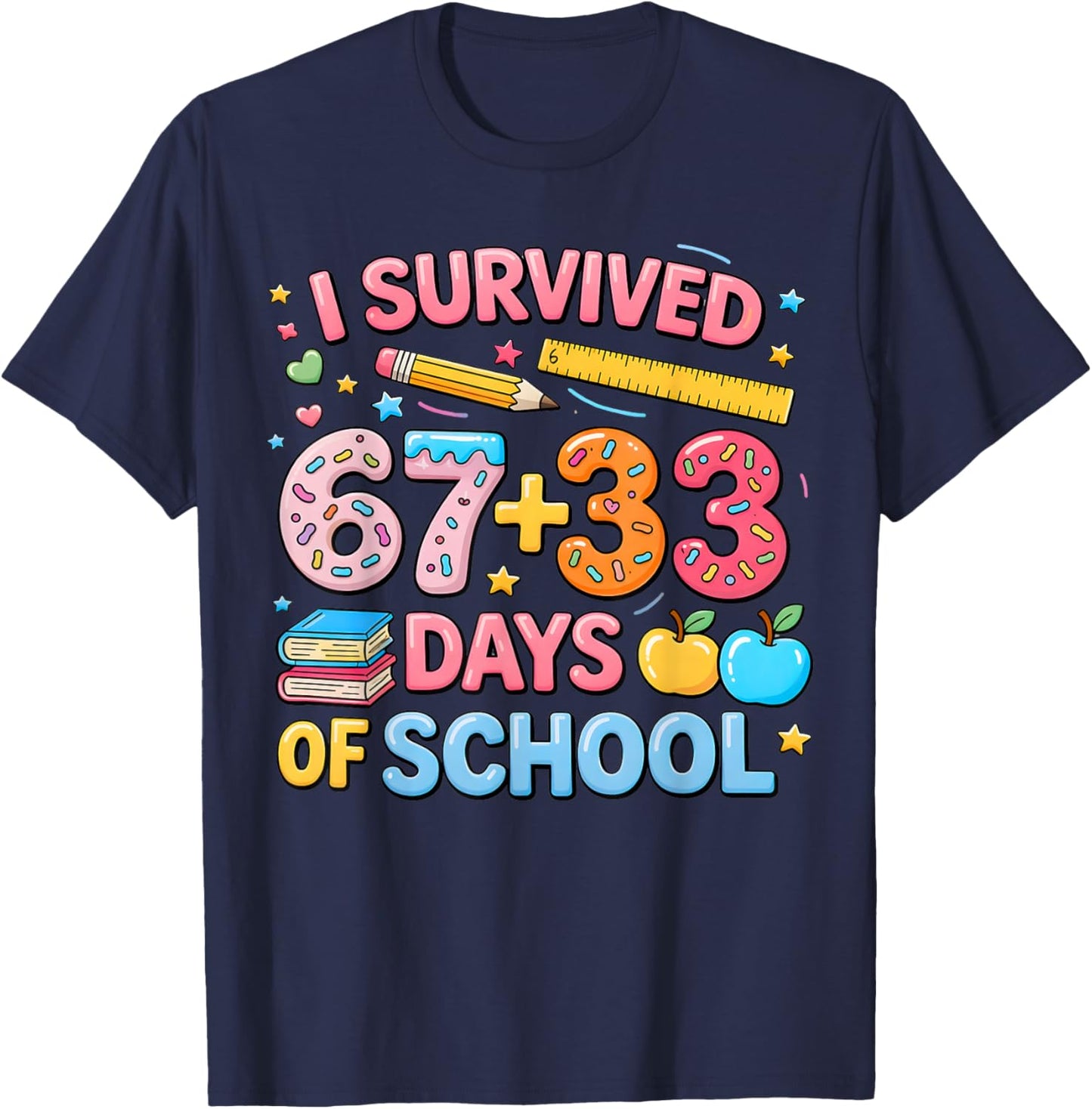 I Survived 67 33 Days of School 100 Days School 67 Meme T-Shirt - T-Shirt | Navy