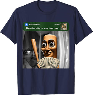 There is Motion At Your Front Door Tung Tung Tung Sahur Meme T-Shirt - T-Shirt | Navy