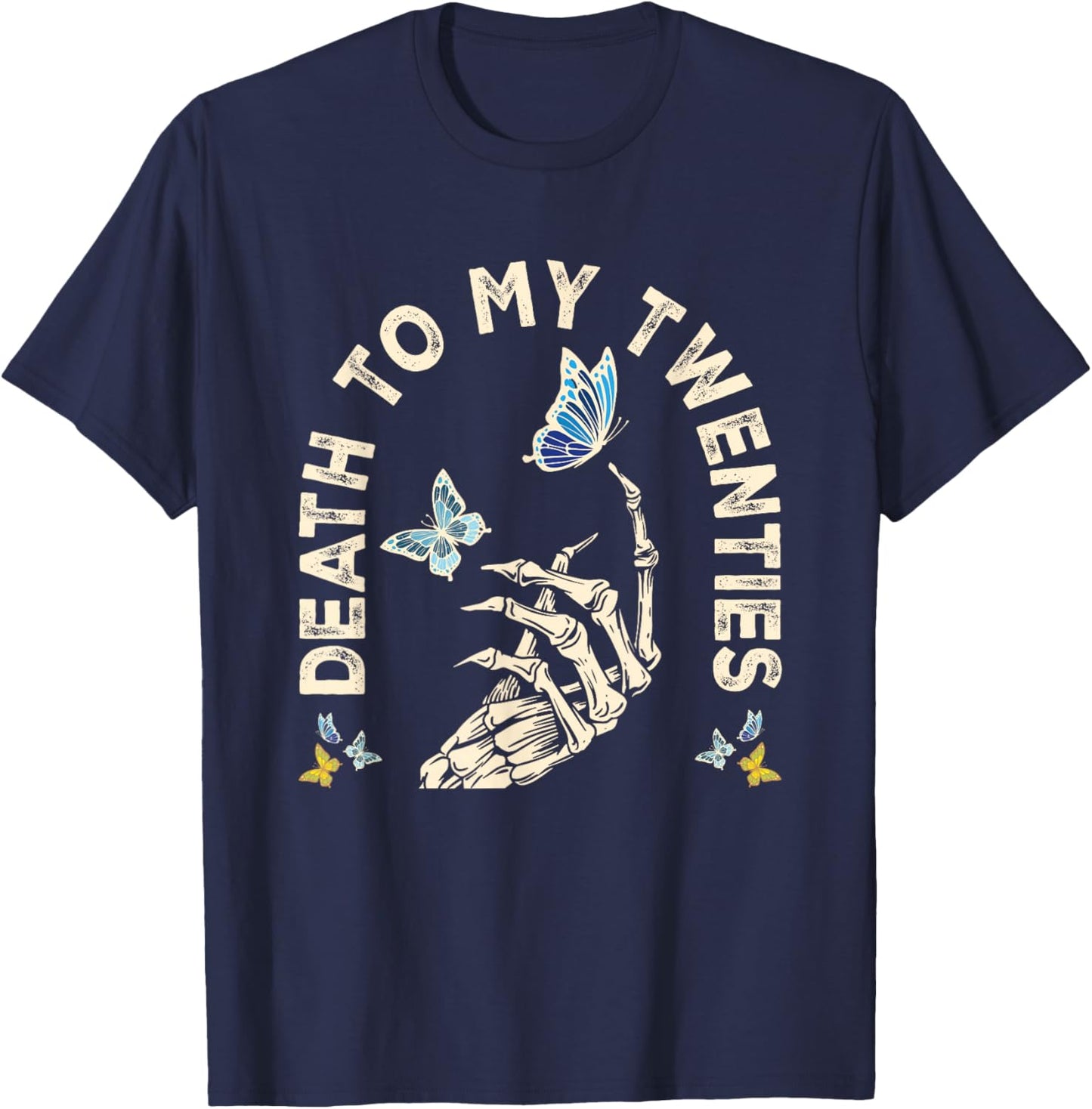 Death to My Twenties Funny R.I.P 20s, 30th Birthday Skeleton T-Shirt - T-Shirt | Navy