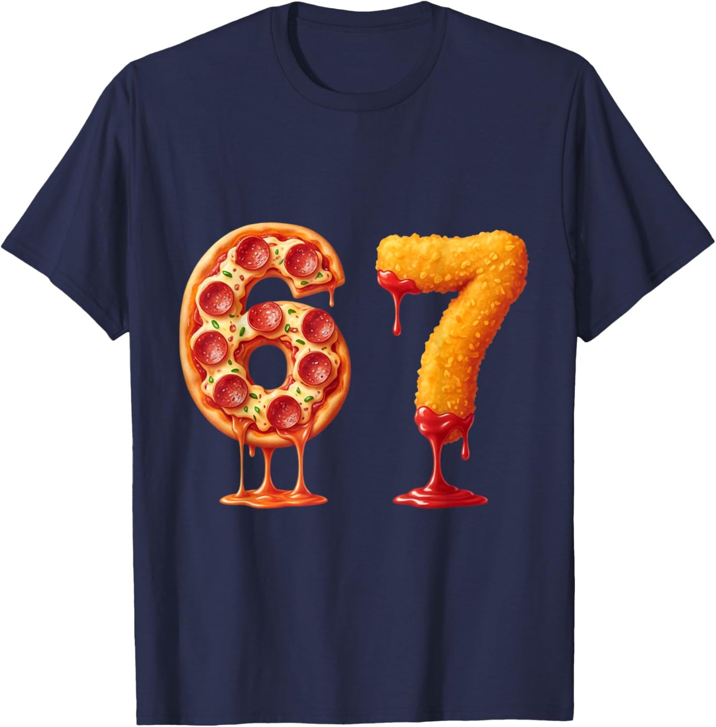 Funny 6 7 Pizza Nugget Meme Six Seven 67 Food Lovers Gift T-Shirt - T-Shirt | Navy