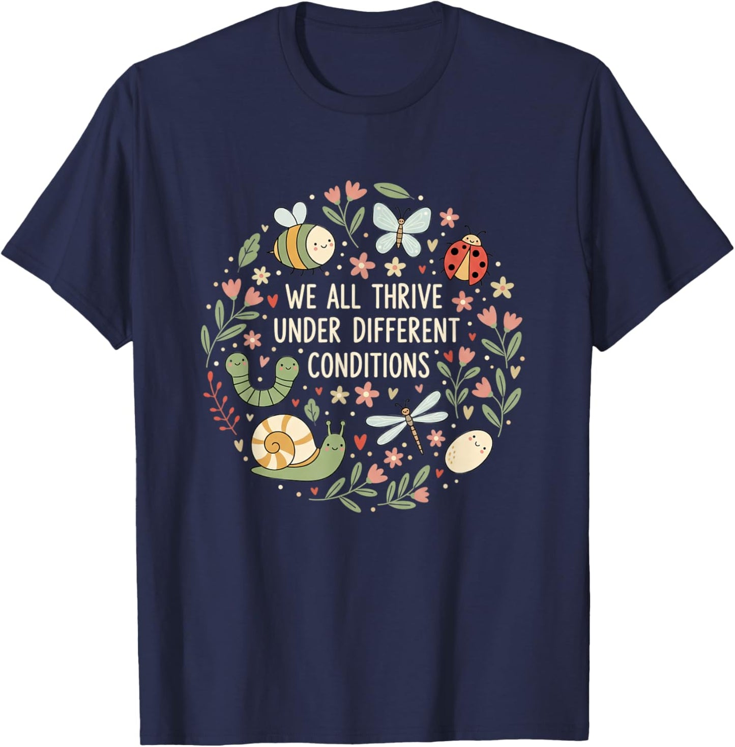We All Thrive Under Different Conditions Teacher Nature T-Shirt - T-Shirt | Navy