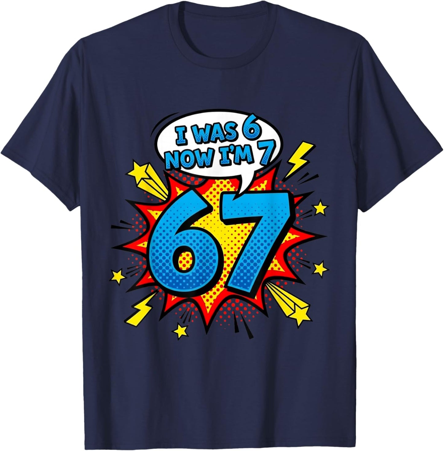 Six Seven Meme 7 Year Old Birthday Shirt was 6 Now I'm 7 T-Shirt - T-Shirt | Navy