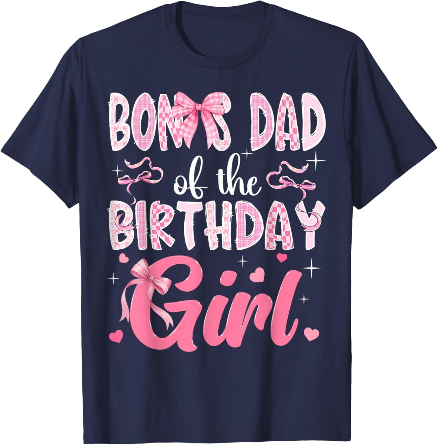 Bonus Dad of The Birthday Girl Pink Coquette Bow Family T-Shirt - T-Shirt | Navy