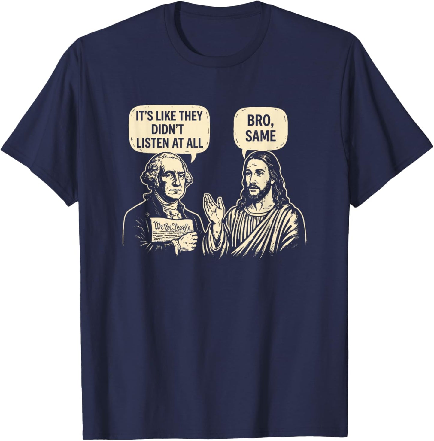 It's Like They Didn't Listen at All Bro Same Funny Meme Joke T-Shirt - T-Shirt | Navy