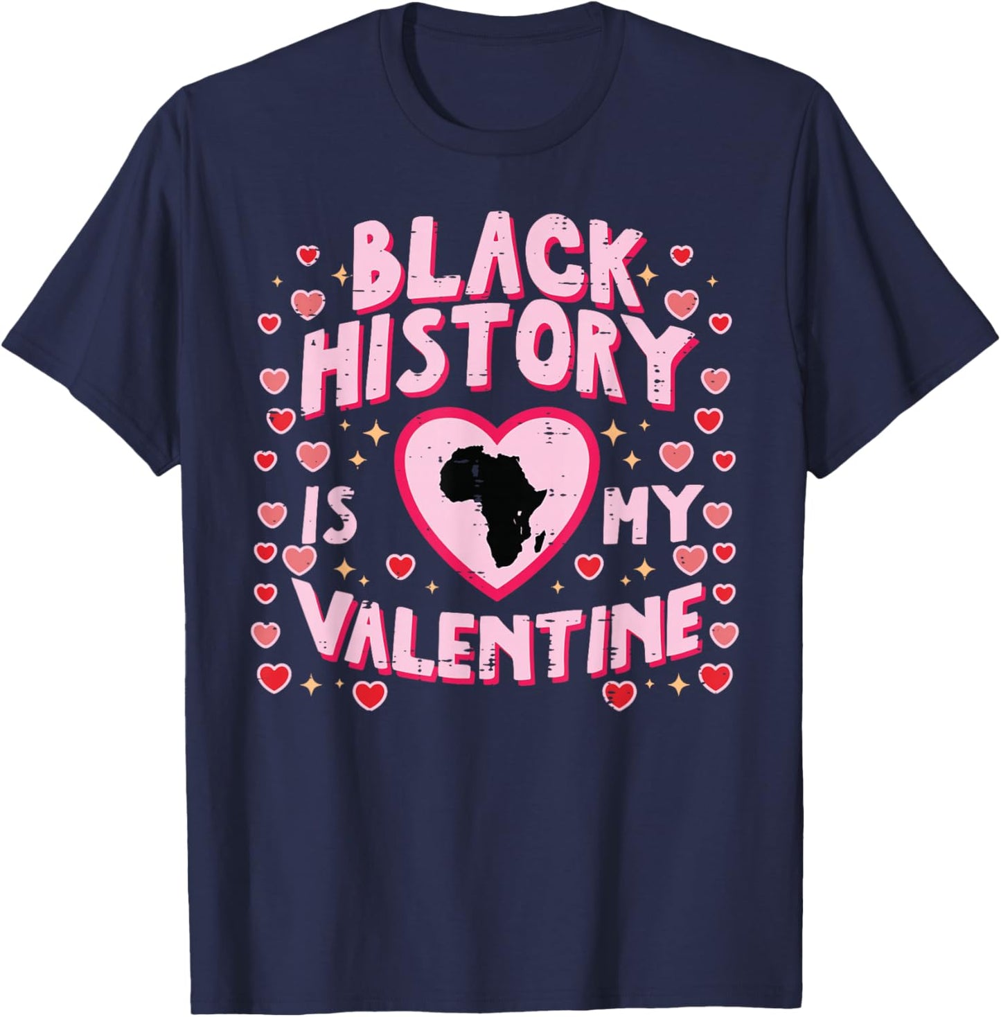 Black History is My Valentine African Pride Women Men Kids T-Shirt - T-Shirt | Navy