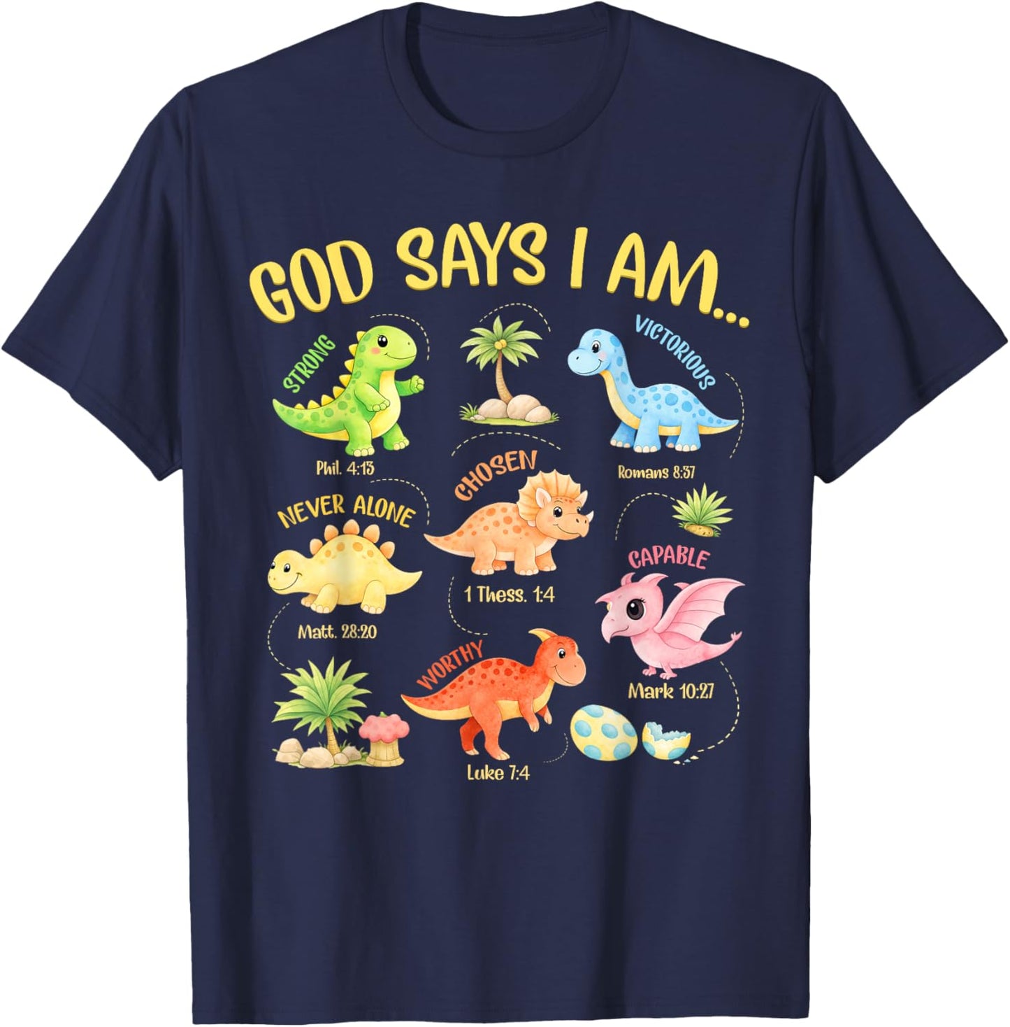 God Says I Am Kids Christian Bible Verse Dinosaur Girls Boys T-Shirt - T-Shirt | Navy