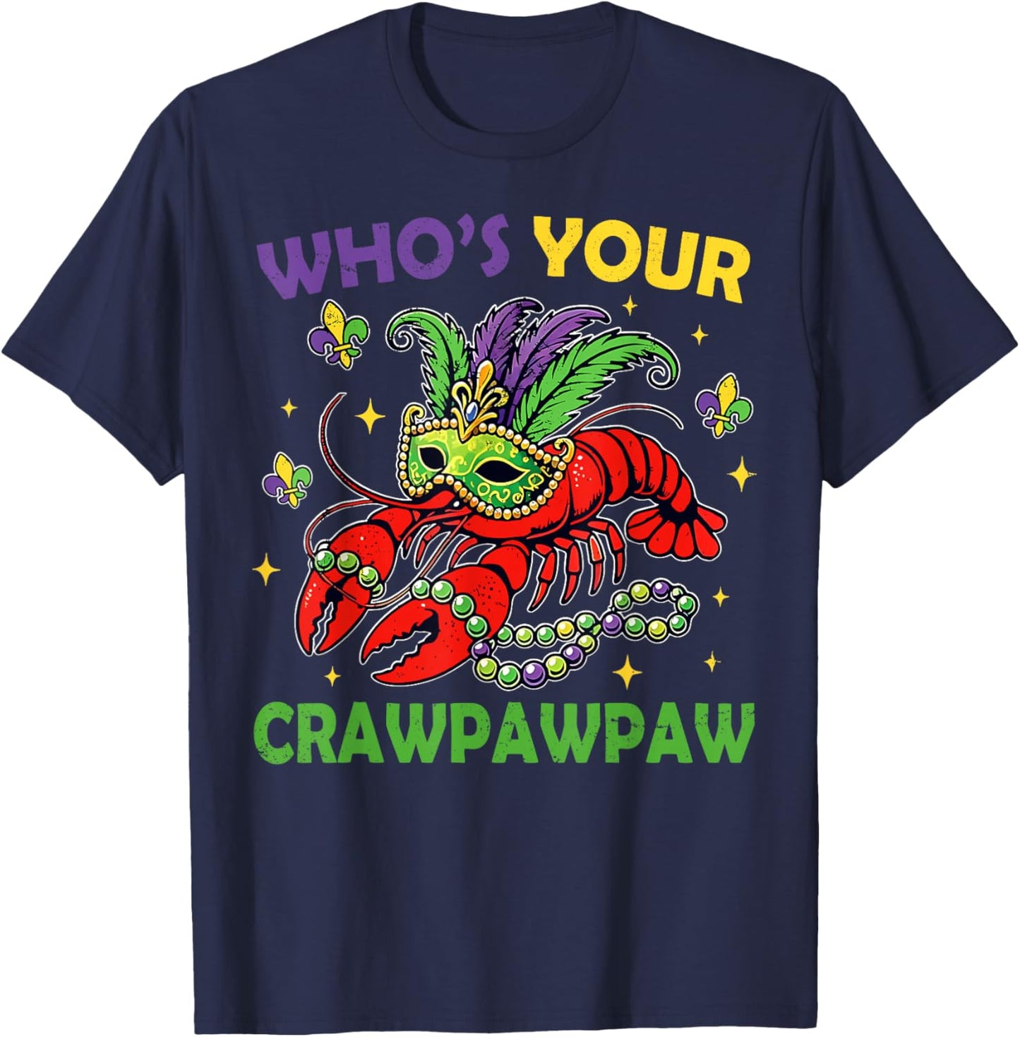 Who's Your CrawPawpaw Crawfish Jester Beads Funny Mardi Gras T-Shirt - T-Shirt | Navy