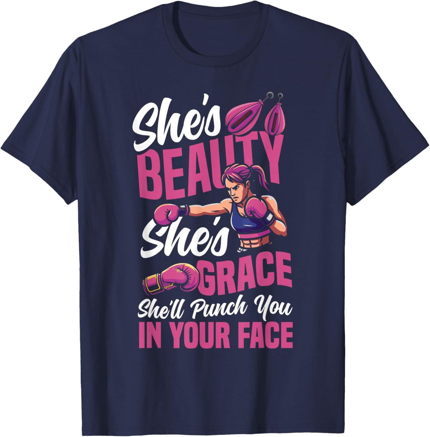 Boxing Girl She's Beauty She's Grace She'll Punch You in T-Shirt - T-Shirt | Navy