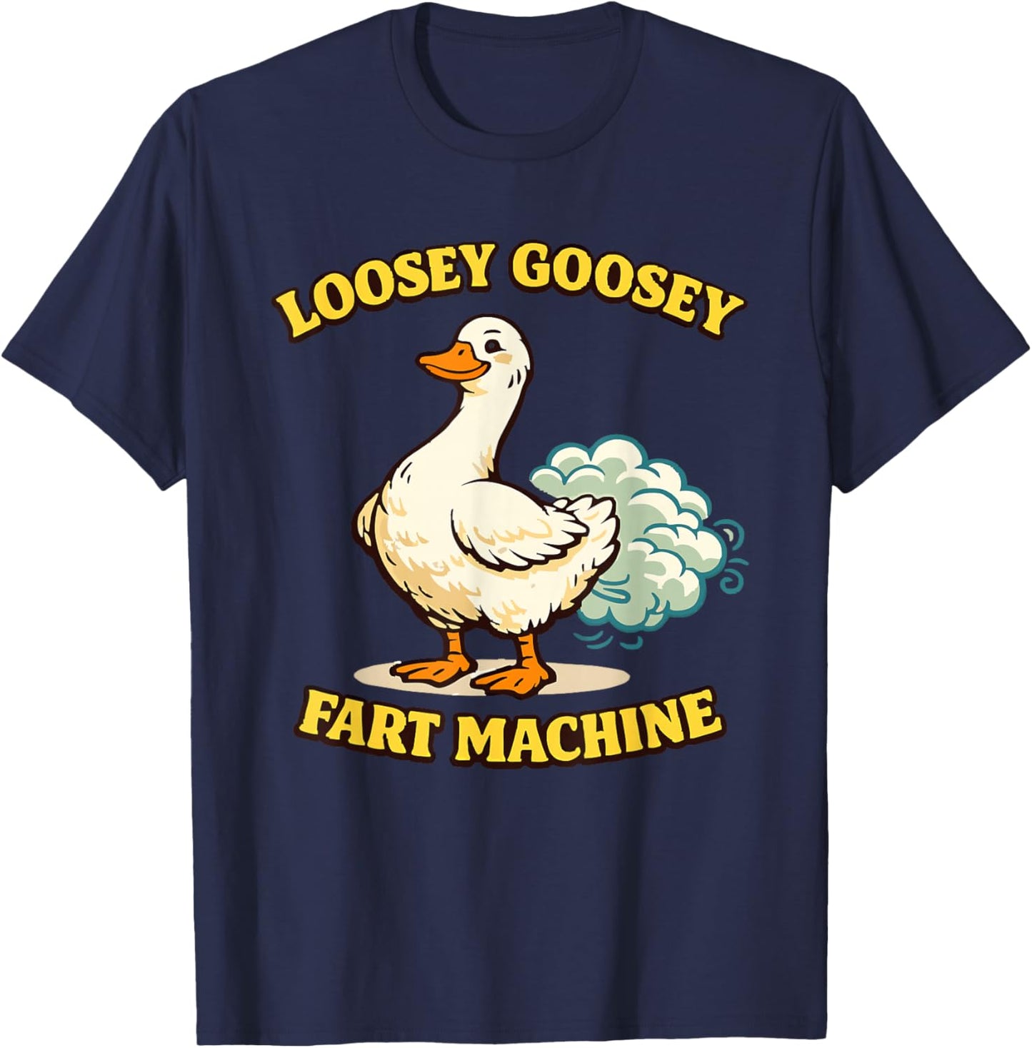 Loosey Goosey Fart Machine Funny Farting Goose Graphic T-Shirt - T-Shirt | Navy