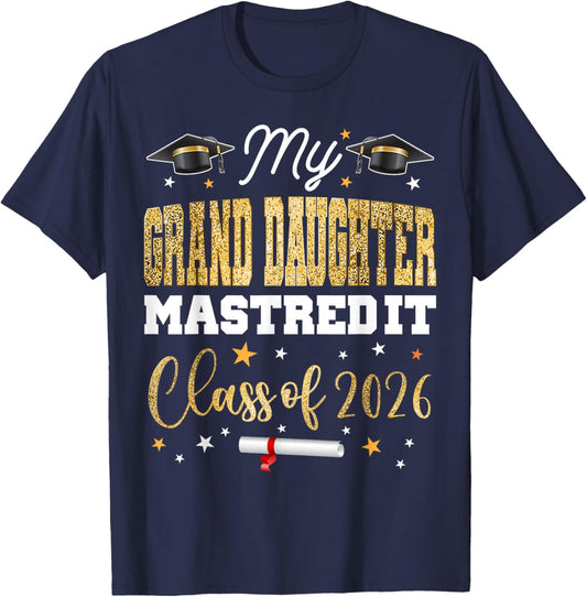 Masters Graduation My Grand-Daughter Mastered It Class 2026 T-Shirt - T-Shirt | Navy
