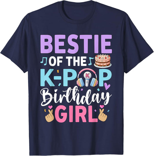 Bestie of The K-Pop Birthday Girl T-Shirt - T-Shirt | Navy