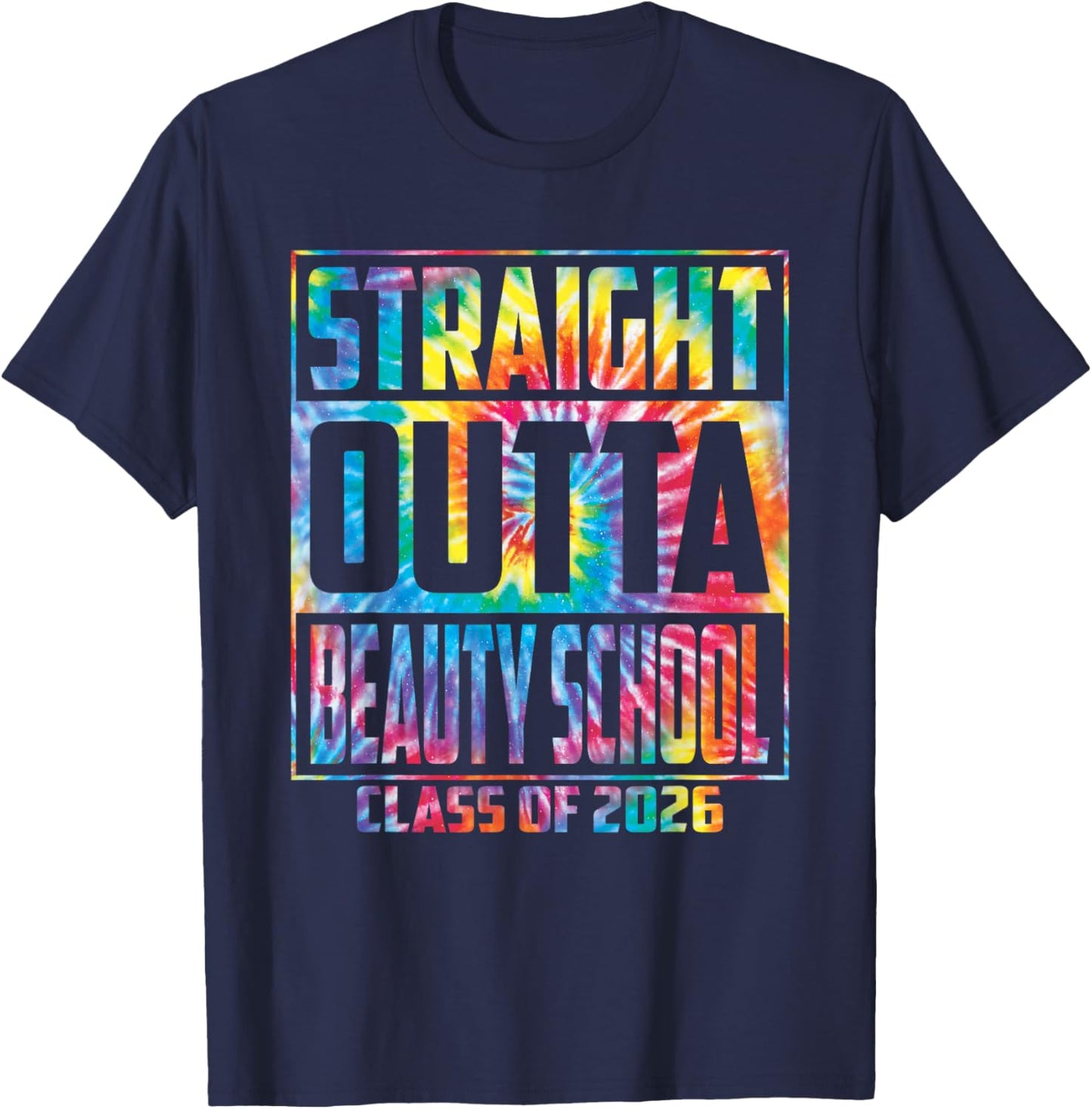 Straight Outta Beauty School Funny Graduation 2026 Graduate T-Shirt - T-Shirt | Navy