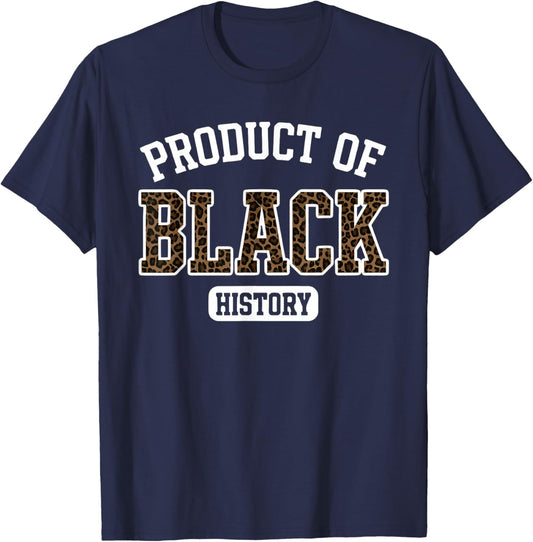 Black History Pride Product of Black History Leopard T-Shirt - T-Shirt | Navy