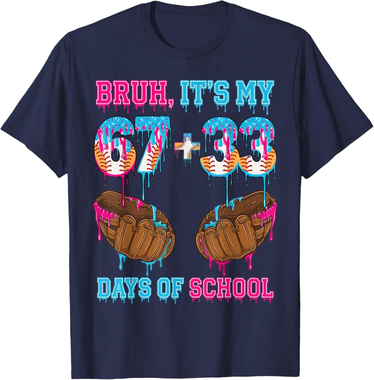 Bruh Its My 67 33 Day of School Baseball Boys Kids 100th Day T-Shirt - T-Shirt | Navy